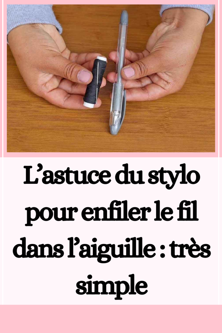 Lastuce Du Stylo Pour Enfiler Le Fil Dans Laiguille Tr S Simple