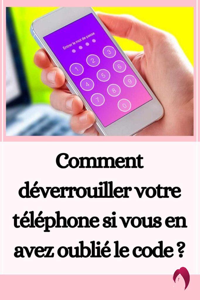 Comment déverrouiller votre téléphone si vous en avez oublié le code 