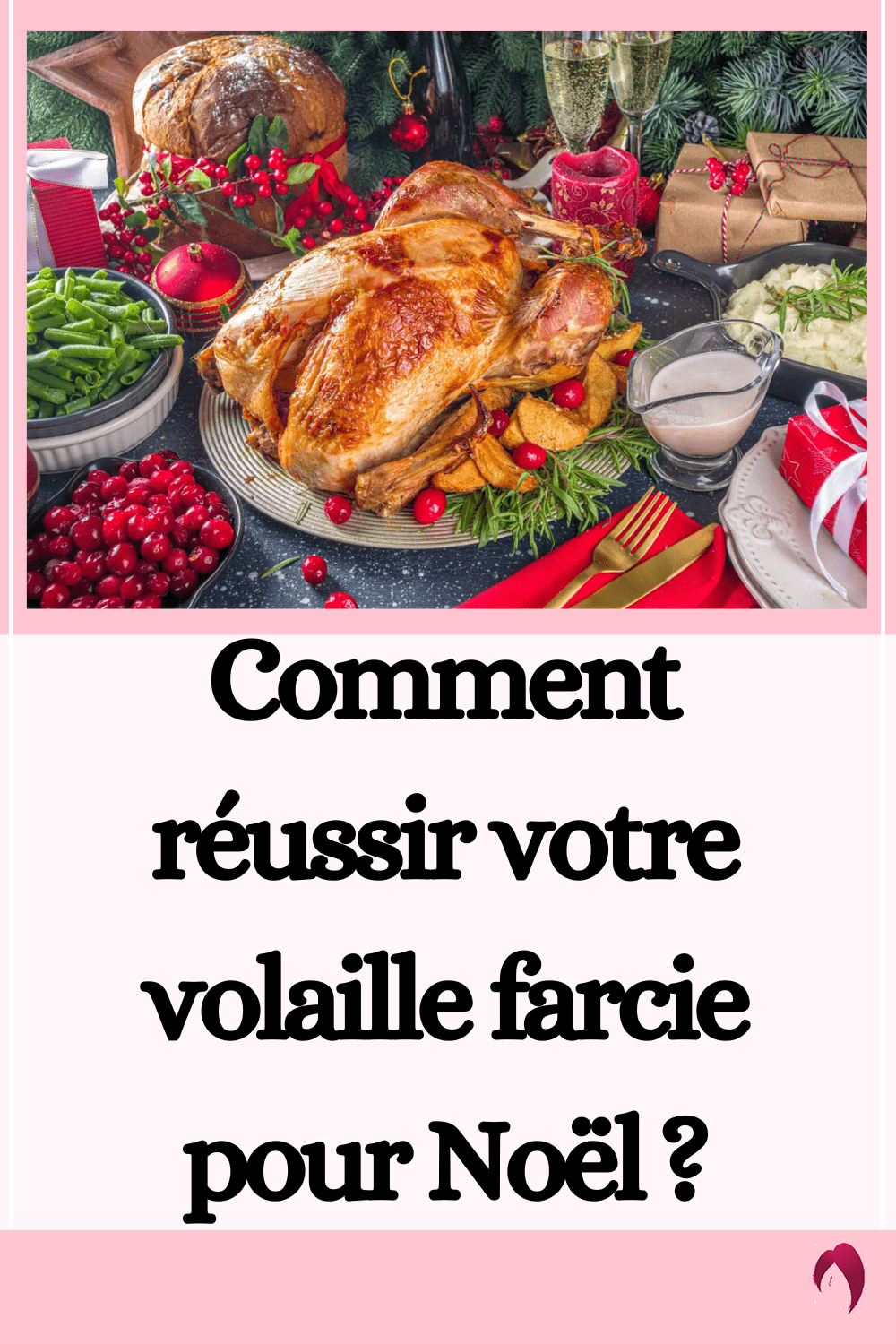 Comment réussir votre volaille farcie pour Noël