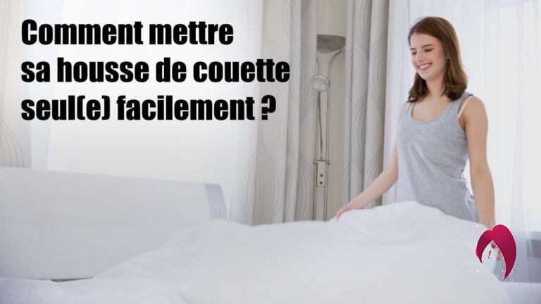 Comment mettre sa housse de couette seul(e) facilement