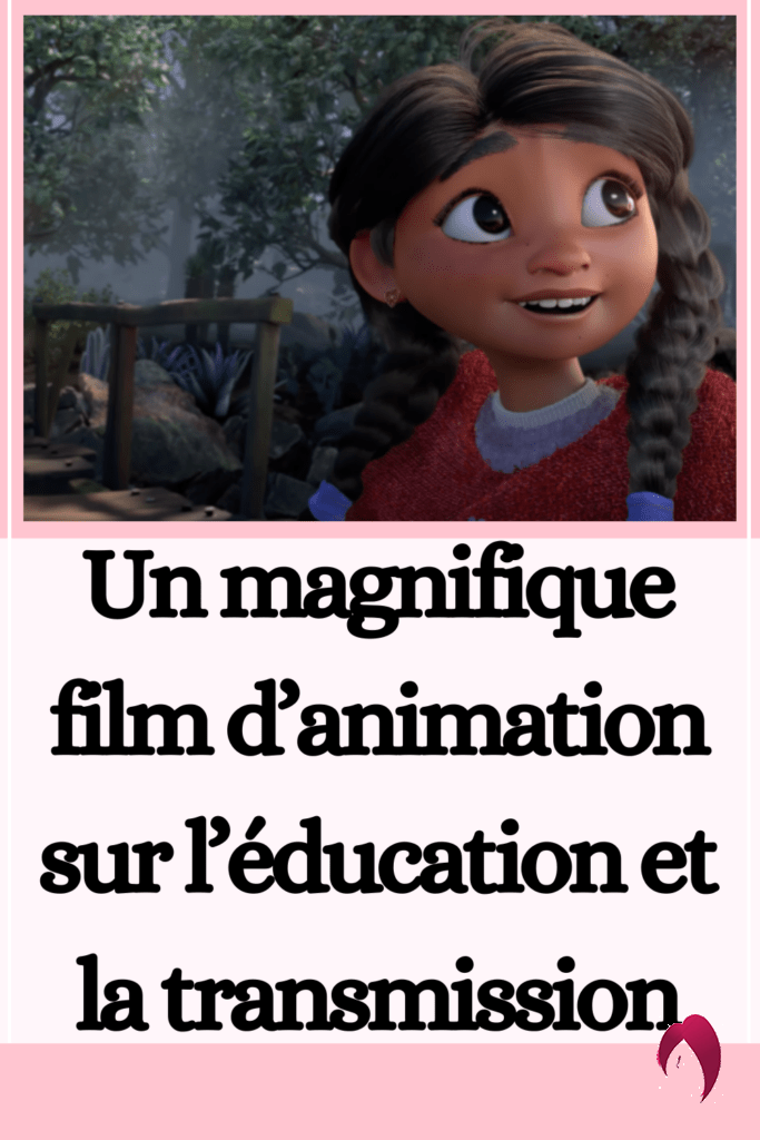 Un magnifique film d’animation sur l’éducation et la transmission 