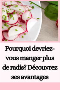 Pourquoi devriez-vous manger plus de radis