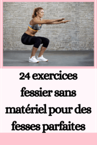 24 exercices fessier sans matériel pour des fesses parfaites