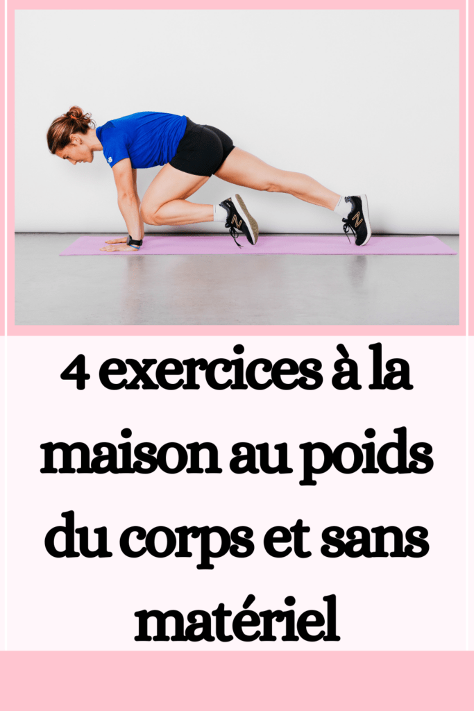 4 exercices à la maison au poids du corps et sans matériel