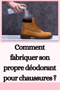 Comment fabriquer son propre déodorant pour chaussures ?