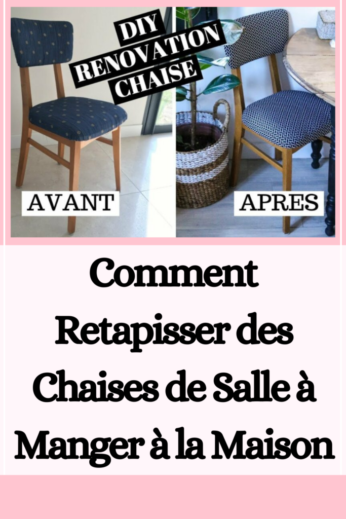 Comment Retapisser des Chaises de Salle à Manger à la Maison