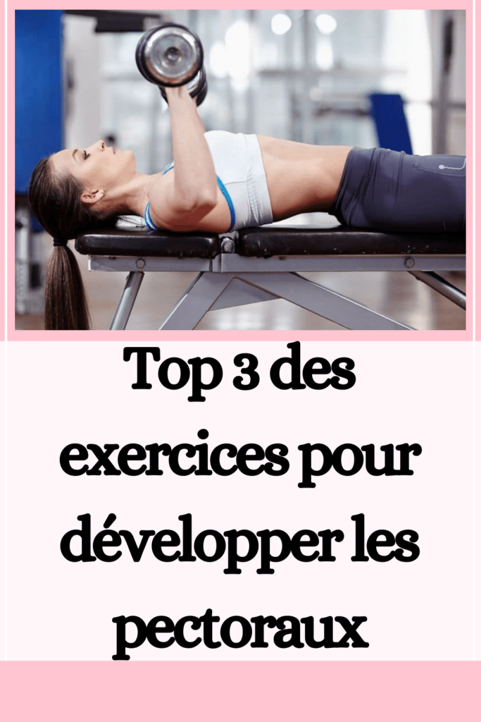 exercices pour développer les pectoraux