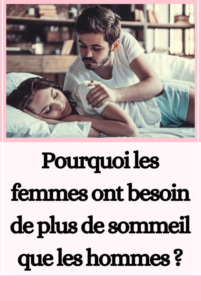 les femmes ont besoin de plus de sommeil que les hommes