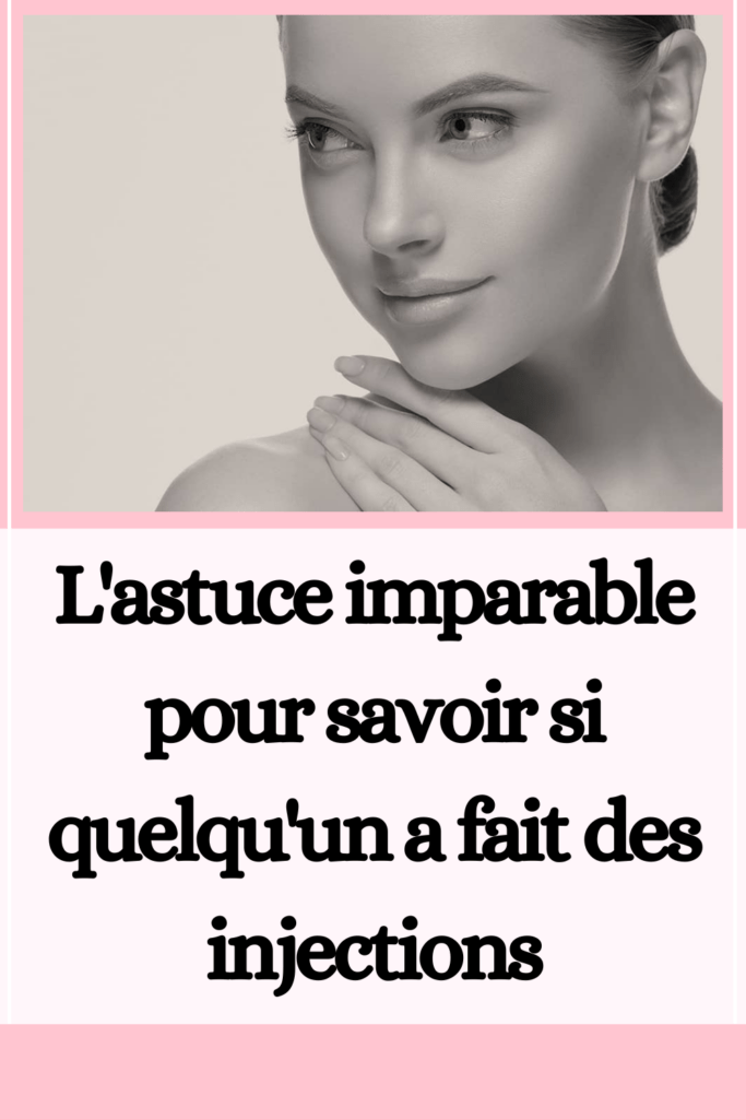 savoir si quelqu'un a fait des injections