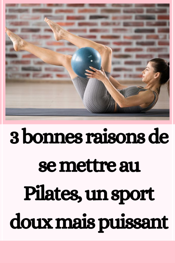 Pilates, un sport doux mais puissant