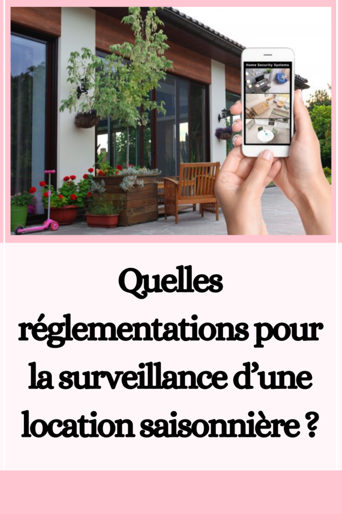 la surveillance d’une location saisonnière