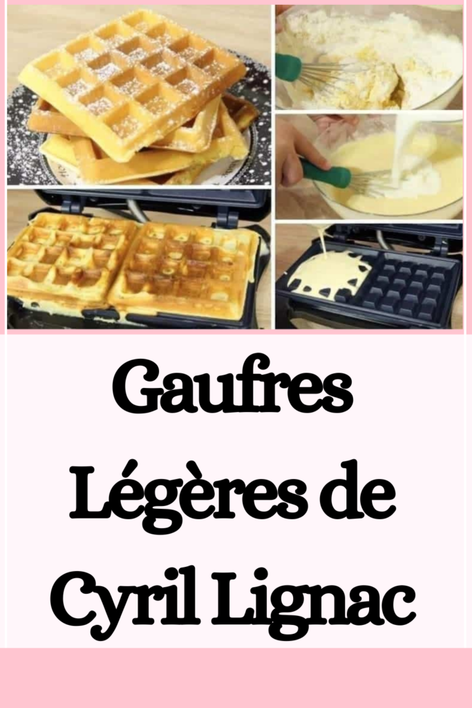 Gaufres Légères de Cyril Lignac