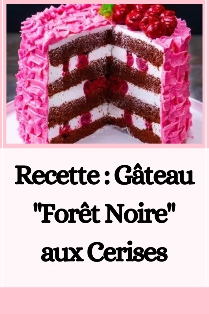 Gâteau Forêt Noire aux Cerises