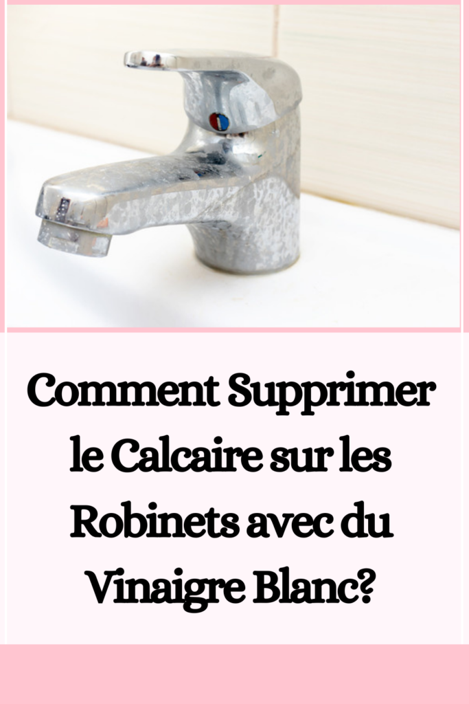 le Calcaire sur les Robinets