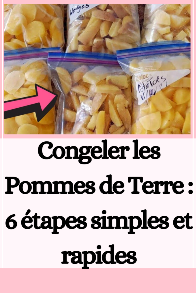 Congeler les Pommes de Terre