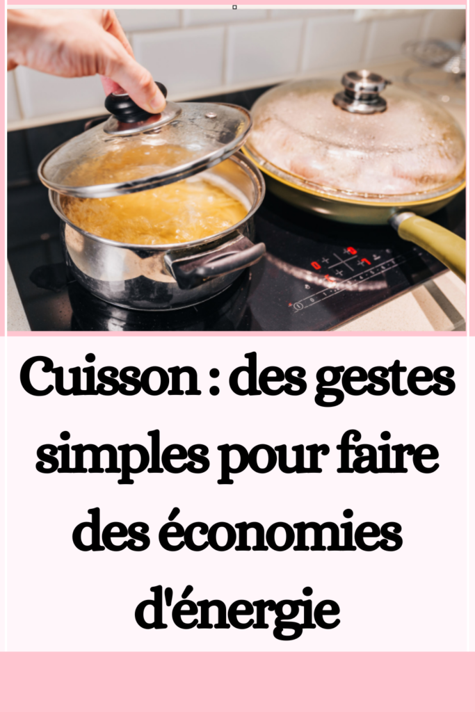 Cuisson économies d'énergie