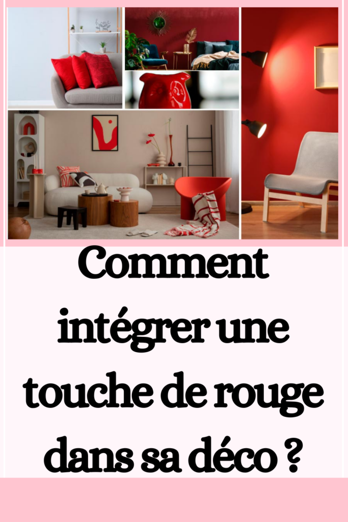 ajouter du rouge dans votre déco