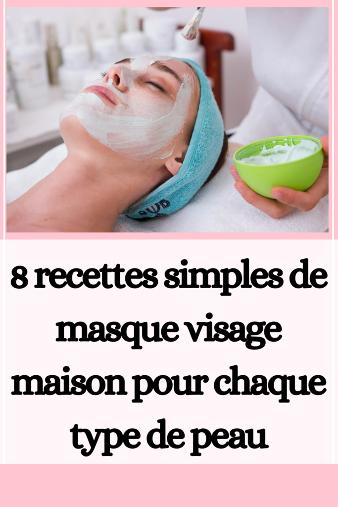 masque visage maison