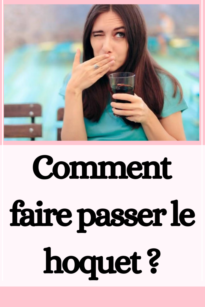 Comment faire passer le hoquet ?
