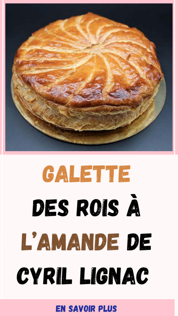 Galette des rois à l’amande de Cyril Lignac