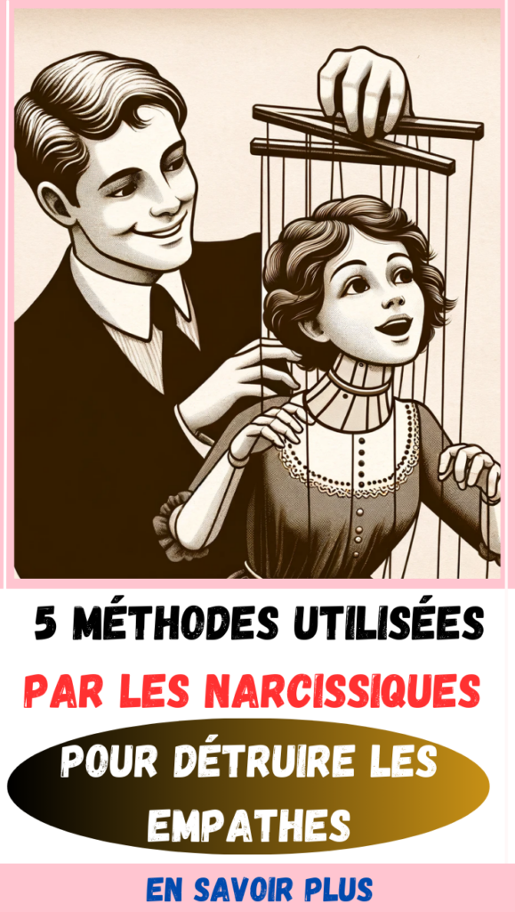 5 méthodes utilisées par les narcissiques pour détruire les empathes