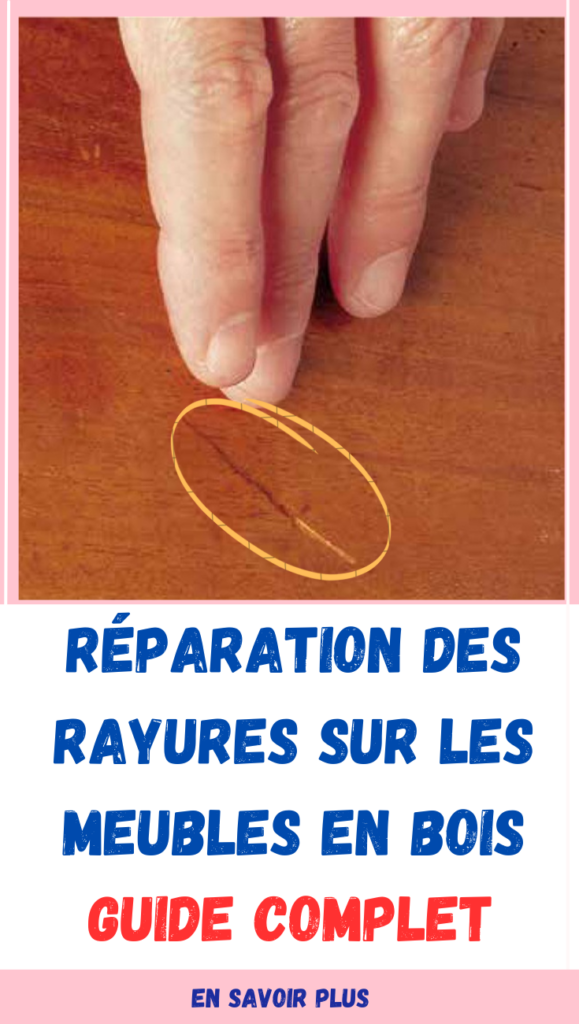 Réparation des rayures sur les meubles en bois