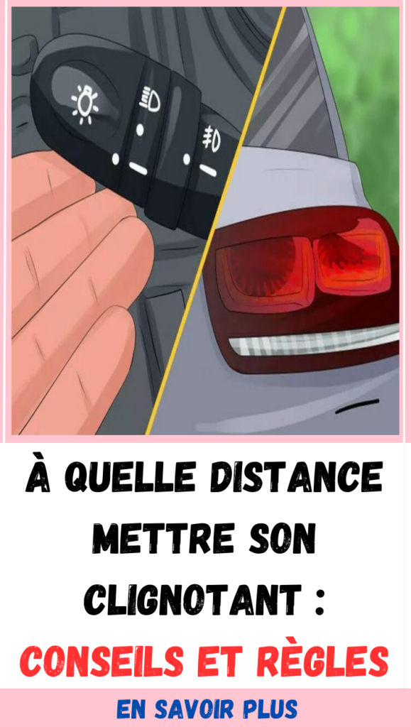 À quelle distance mettre son clignotant