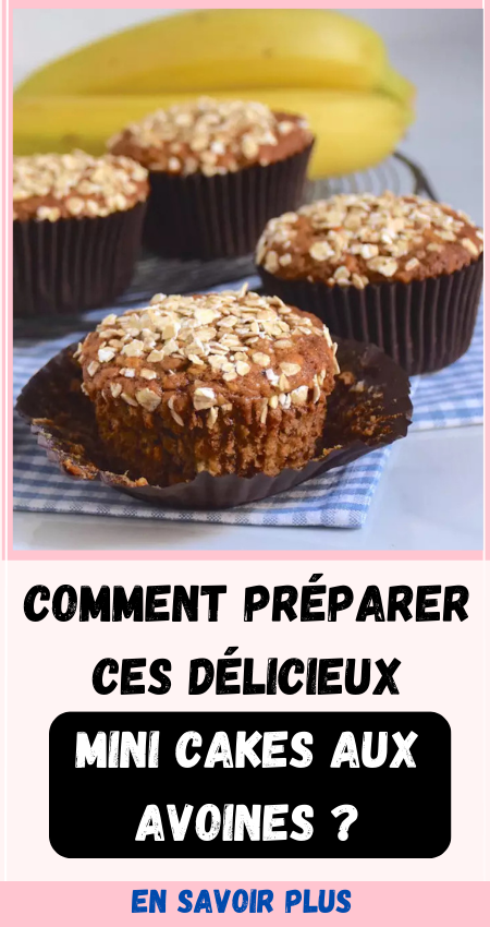 Préparer de Délicieux Mini Cakes à l'Avoine