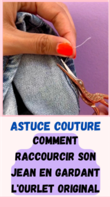 raccourcir son jean en gardant l'ourlet original