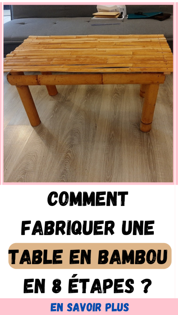 Fabriquer une Table en Bambou