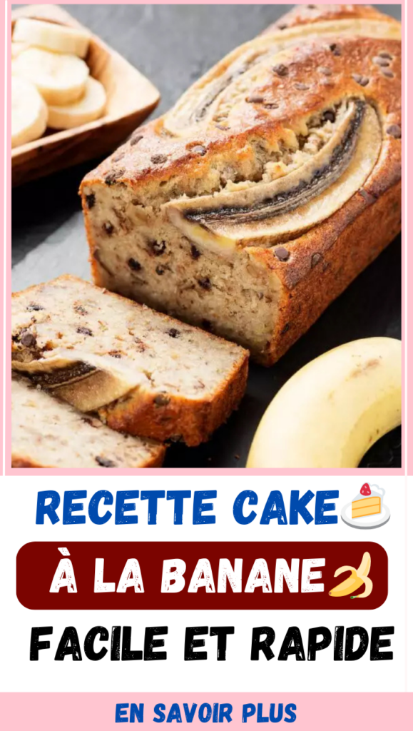 Recette cake à la banane facile et rapide