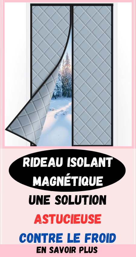 Rideau isolant magnétiquee