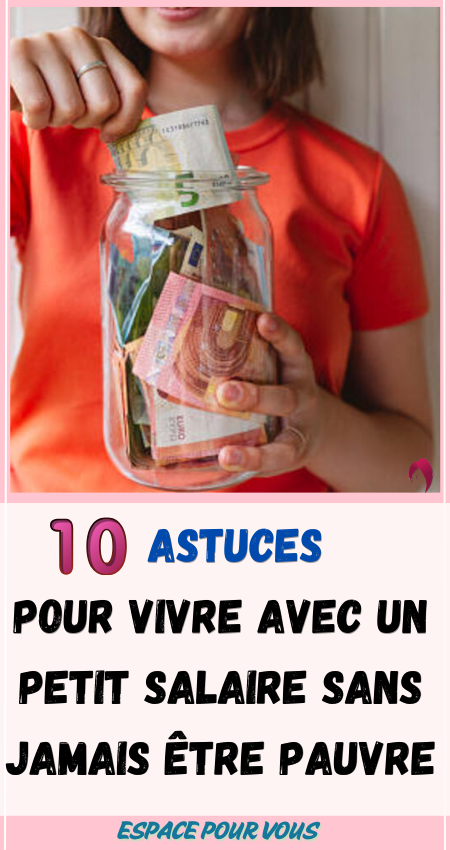 10 Astuces pour Vivre avec un Petit Salaire